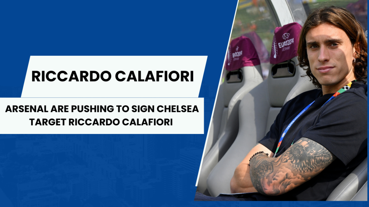 Arsenal are in pole position to sign Chelsea target Riccardo Calafiori.