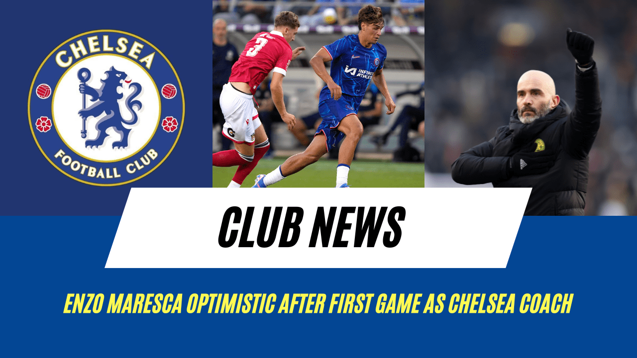 Enzo Maresca "very happy" as Chelsea draw in opening pre-season game