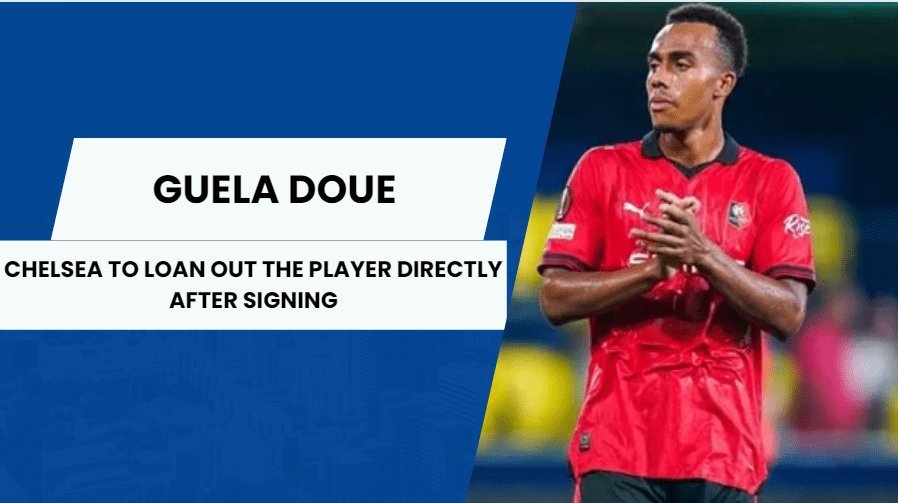 Desire Doue's brother Guela Doue to join Chelsea 