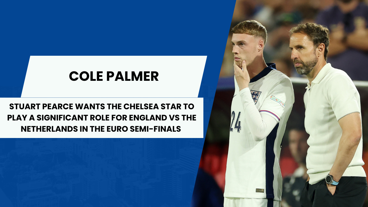 Stuart Pearce wants Cole Palmer to play significant role for England against the Netherlands