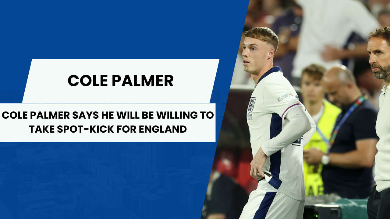 Chelsea star Cole Palmer tells Gareth Southgate he wants starts for England; reminds that he is an asset in shoot-outs