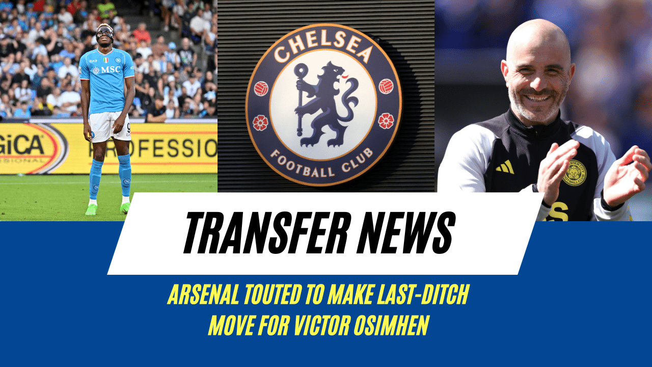 Arsenal touted to make last-ditch move for Victor Osimhen