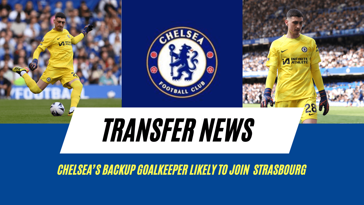 Chelsea goalkeeper Djordje Petrovic is set to leave and join French club Strasbourg on a loan deal for till 2025.