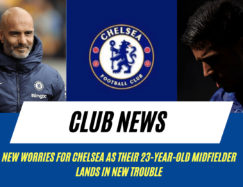 Concern for Chelsea as £180k-per-week midfielder lands in trouble again