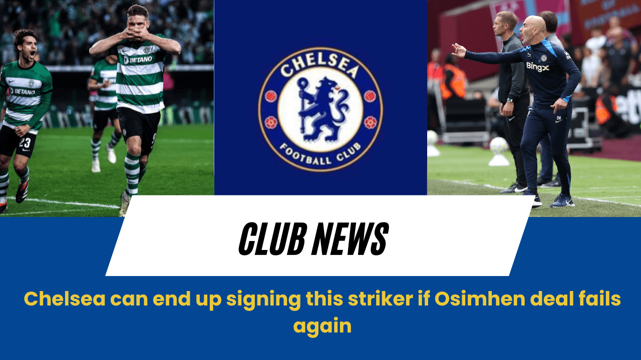 Chelsea earmark prolific European marksman as a viable alternative for Osimhen.